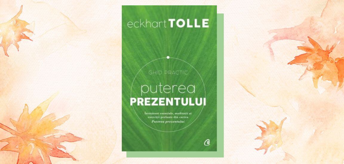 carte puterea prezentului